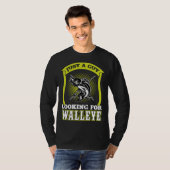 Just A Guy Looking For Walleye Walleye Hunter T-shirt (Voorkant volledig)