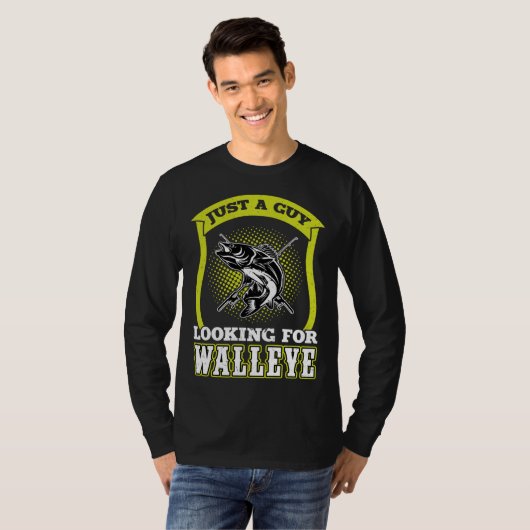 Just A Guy Looking For Walleye  Walleye Hunter T-shirt (Voorkant volledig)