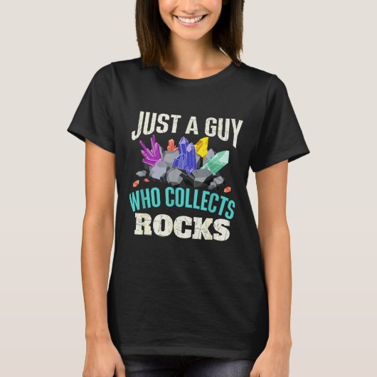 Just A Guy Who Collects Rocks - Rock Collector Geo T-shirt (Voorkant)