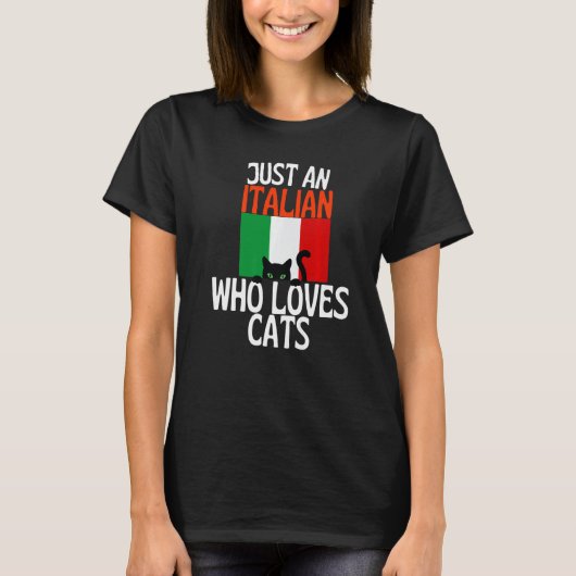 Just A Italian Who Loves Cats For all of Italy   T-shirt (Voorkant)