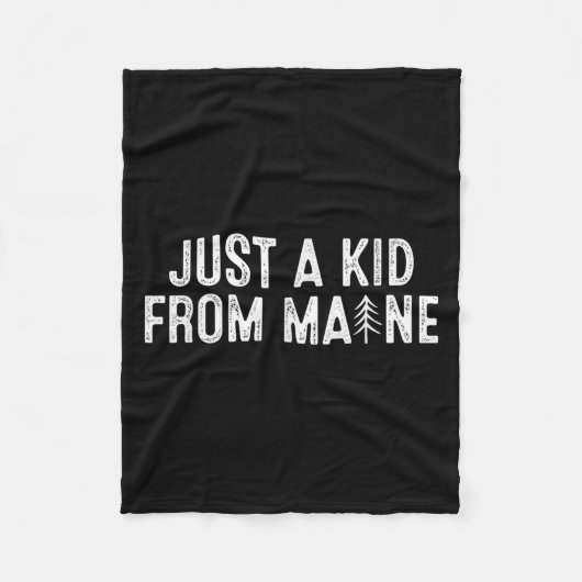 Just A Kid From Maine Simple Quote Root  Fleece Deken (Voorkant)