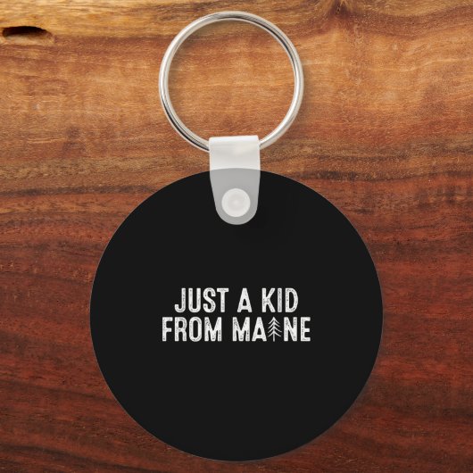 Just A Kid From Maine Simple Quote Root  Sleutelhanger (Voorkant)