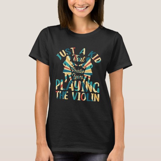 Just A Kid That Really Loves Playing The Violin Pl T-shirt (Voorkant)