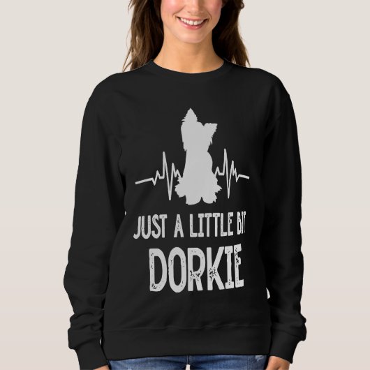Just a Little Bit Dorkie Funny Yorkshire Terrier H Trui (Voorkant)