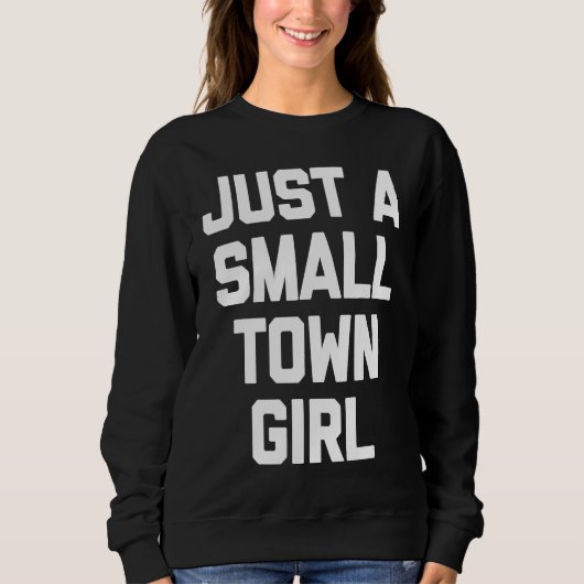 Just a little city girl T  funny sarcastic Trui (Voorkant)