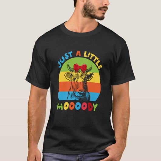 Just A Little Moody Cow Moo Farmer T-shirt (Voorkant)