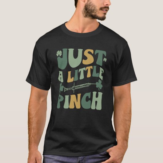 Just A Little Pinch RN L&D Phlebotomist Lucky Nurs T-shirt (Voorkant)