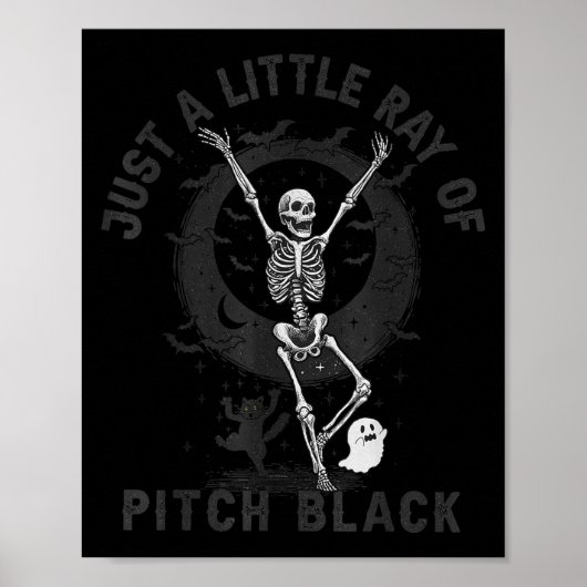 Just A Little Ray Of Tch Black Halloween Skeleton  Poster (Voorkant)
