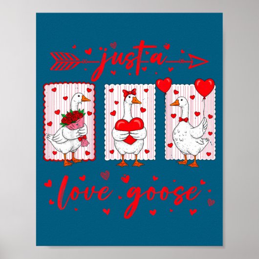 Just A Love Goose Funny Valentine Cute Goose For W Poster (Voorkant)