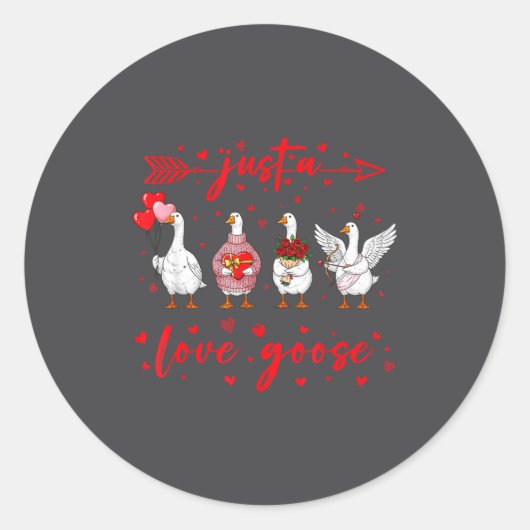 Just A Love Goose Funny Valentine Cute Goose For W Ronde Sticker (Voorkant)