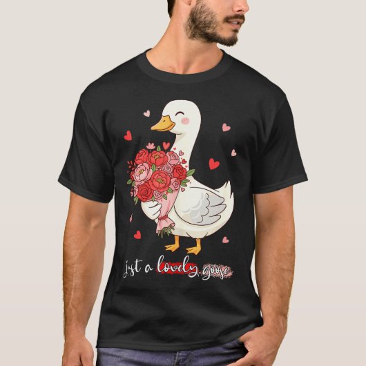 Just A Lovely Goose Bouquet Roses Floral Valentine T-shirt (Voorkant)