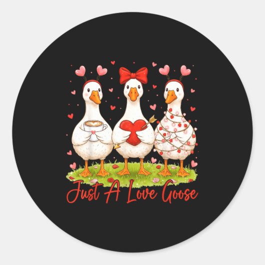 Just A Lovely Goose Coffee Funny Valentine Silly G Ronde Sticker (Voorkant)