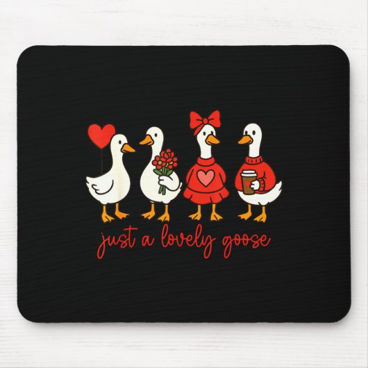 Just A Lovely Goose Cute Nk Silly Goose Valentine' Muismat (Voorkant)