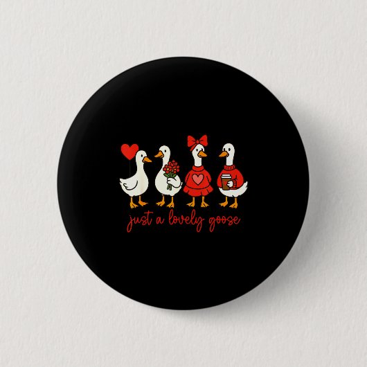 Just A Lovely Goose Cute Nk Silly Goose Valentine' Ronde Button 5,7 Cm (Voorkant)
