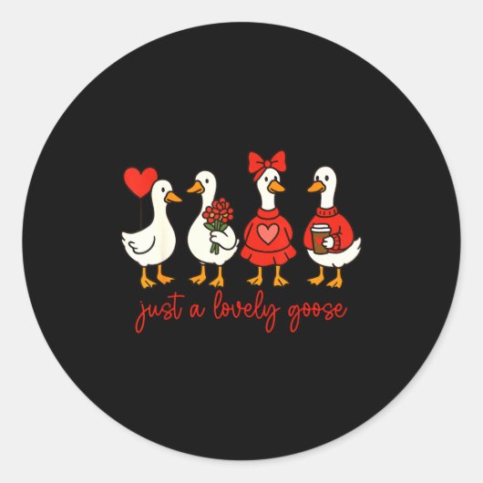 Just A Lovely Goose Cute Nk Silly Goose Valentine' Ronde Sticker (Voorkant)