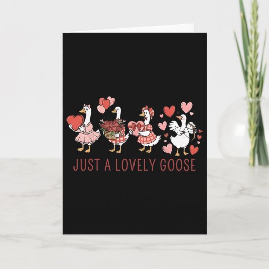 Just A Lovely Goose Cute Silly Goose Valentine's D Kaart (Voorkant)