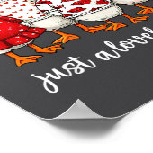 Just A Lovely Goose Cute Silly Goose Valentine's D Poster (Hoek)