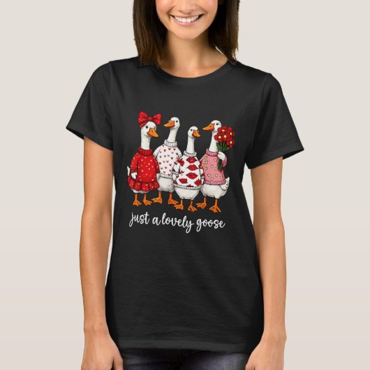 Just A Lovely Goose Cute Silly Goose Valentine's D T-shirt (Voorkant)
