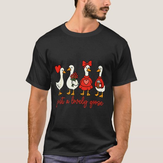 Just A Lovely Goose Valentine Duck Funny Geese Val T-shirt (Voorkant)