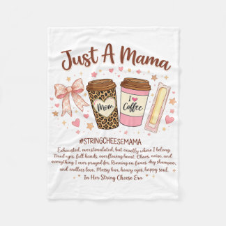 Just A Mama String Cheese Era Coffee Mother Day Co Fleece Deken