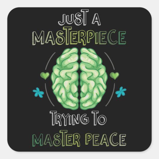 Just A Masterpiece Mental Health Awareness Green Vierkante Sticker (Voorkant)