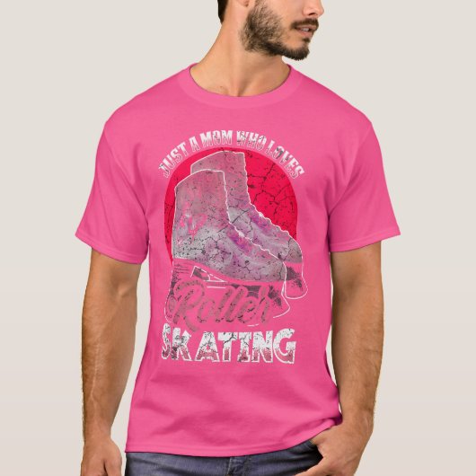 Just A Mom Who Loves Roller Skating Funny Roller S T-shirt (Voorkant)