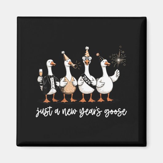 Just A New Year Goose 2026 Happy 2026 New Years  Magneet (Voorkant)