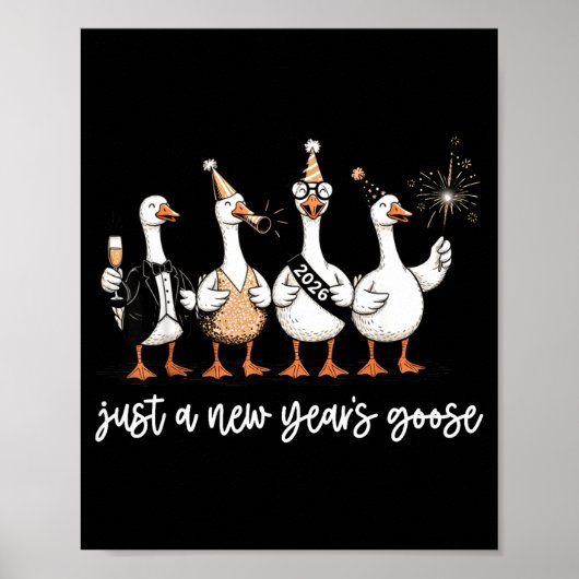 Just A New Year Goose 2026 Happy 2026 New Years  Poster (Voorkant)