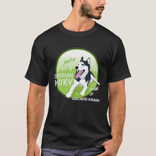 just a Siberian Husky with its favorite human T-shirt (Voorkant)