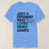 Just A Stenographer Who Loves Video Games Lover Jo T-shirt (Design voorkant)