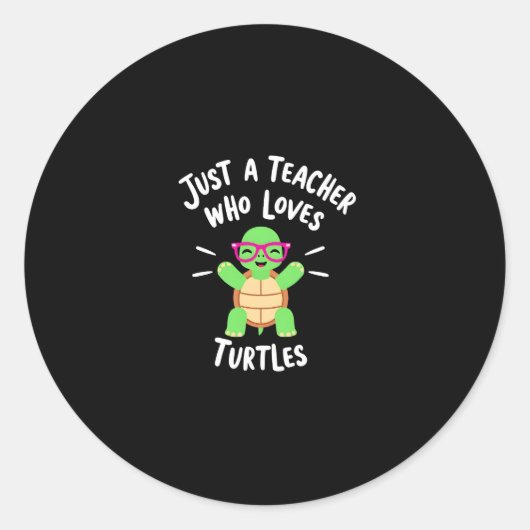 Just a Teacher Who Loves Turtles Turtle Lover Educ Ronde Sticker (Voorkant)