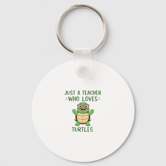 Just a Teacher Who Loves Turtles Turtle Lover Educ Sleutelhanger (Voorkant)