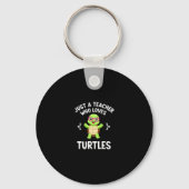 Just a Teacher Who Loves Turtles Turtle Lover Educ Sleutelhanger (Voorkant)