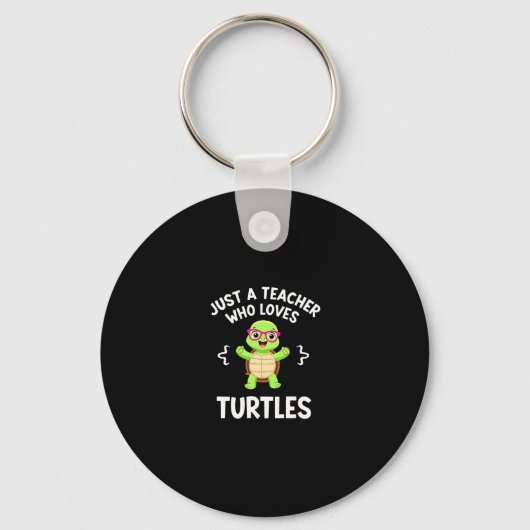 Just a Teacher Who Loves Turtles Turtle Lover Educ Sleutelhanger (Voorkant)