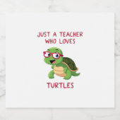 Just a Teacher Who Loves Turtles Turtle Lover Educ Sparkling Wijnetiket (Enkel label)