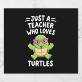 Just a Teacher Who Loves Turtles Turtle Lover Educ Sparkling Wijnetiket (Enkel label)