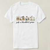 Just a Thankful Goose, Funny Thanksgiving Goose T-shirt (Design voorkant)