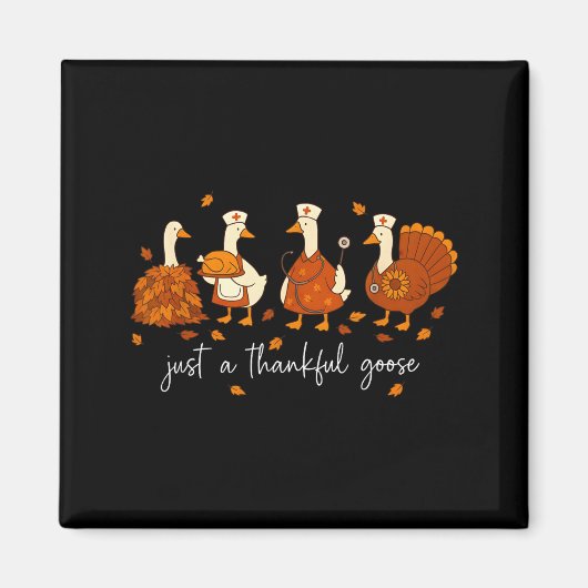 Just A Thankful Goose Nurse Funny Thanksgiving  Magneet (Voorkant)