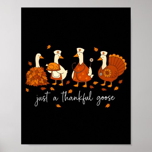 Just A Thankful Goose Nurse Funny Thanksgiving Poster (Voorkant)