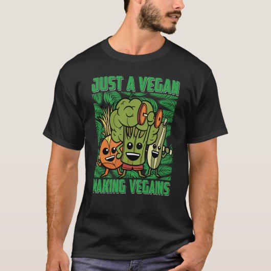 Just a Vegan making Vegains Vegan Saying T-shirt (Voorkant)