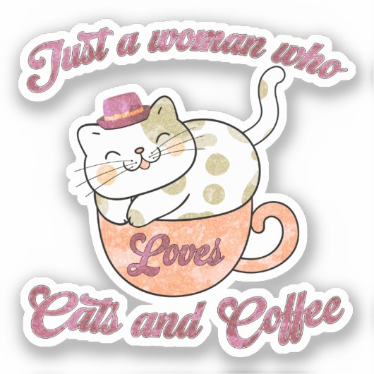 Just a Woman Who Loves Cats and Coffee Sticker (Voorkant)
