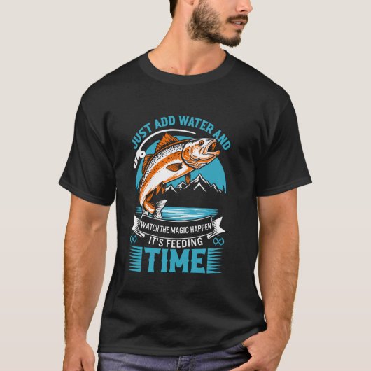 Just Add Water Fishing T-shirt (Voorkant)