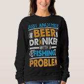 Just Another Beer Drinker With A Fishing Problem 1 Trui (Voorkant)