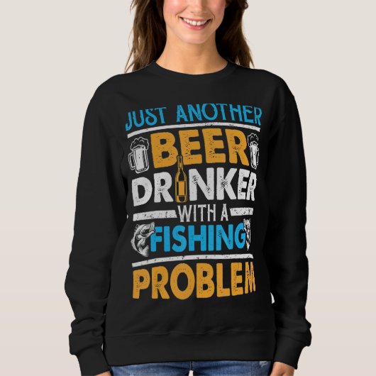 Just Another Beer Drinker With A Fishing Problem 1 Trui (Voorkant)