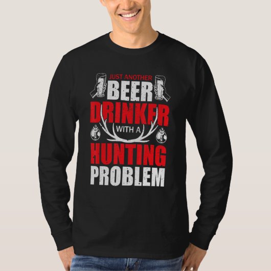 Just Another Beer Drinker With A Hunting Humor Dee T-shirt (Voorkant)