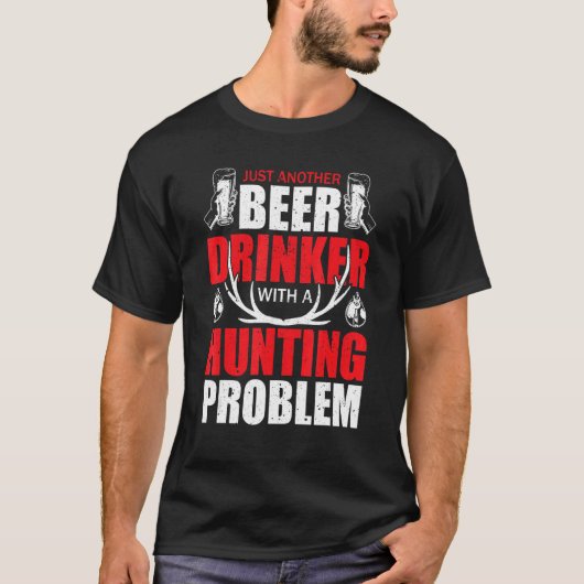 Just Another Beer Drinker With A Hunting Humor Dee T-shirt (Voorkant)