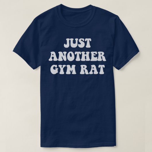 Just Another Gym Rat Funny Gym Gifts Lifting Work T-shirt (Design voorkant)