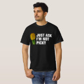 Just Ask Im Not Picky T-shirt (Voorkant volledig)