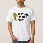 Just Ask Im Not Picky T-shirt (Voorkant)