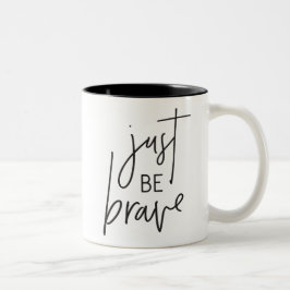 JUST BE BRAVE moderne chique hand geletterd zwart Tweekleurige Koffiemok